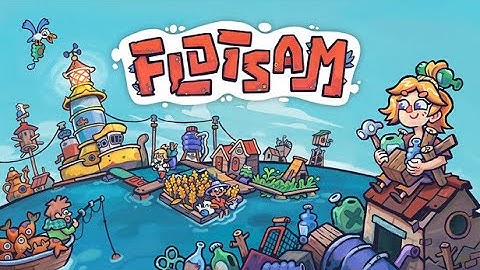 Flotsam Introduction Trailer