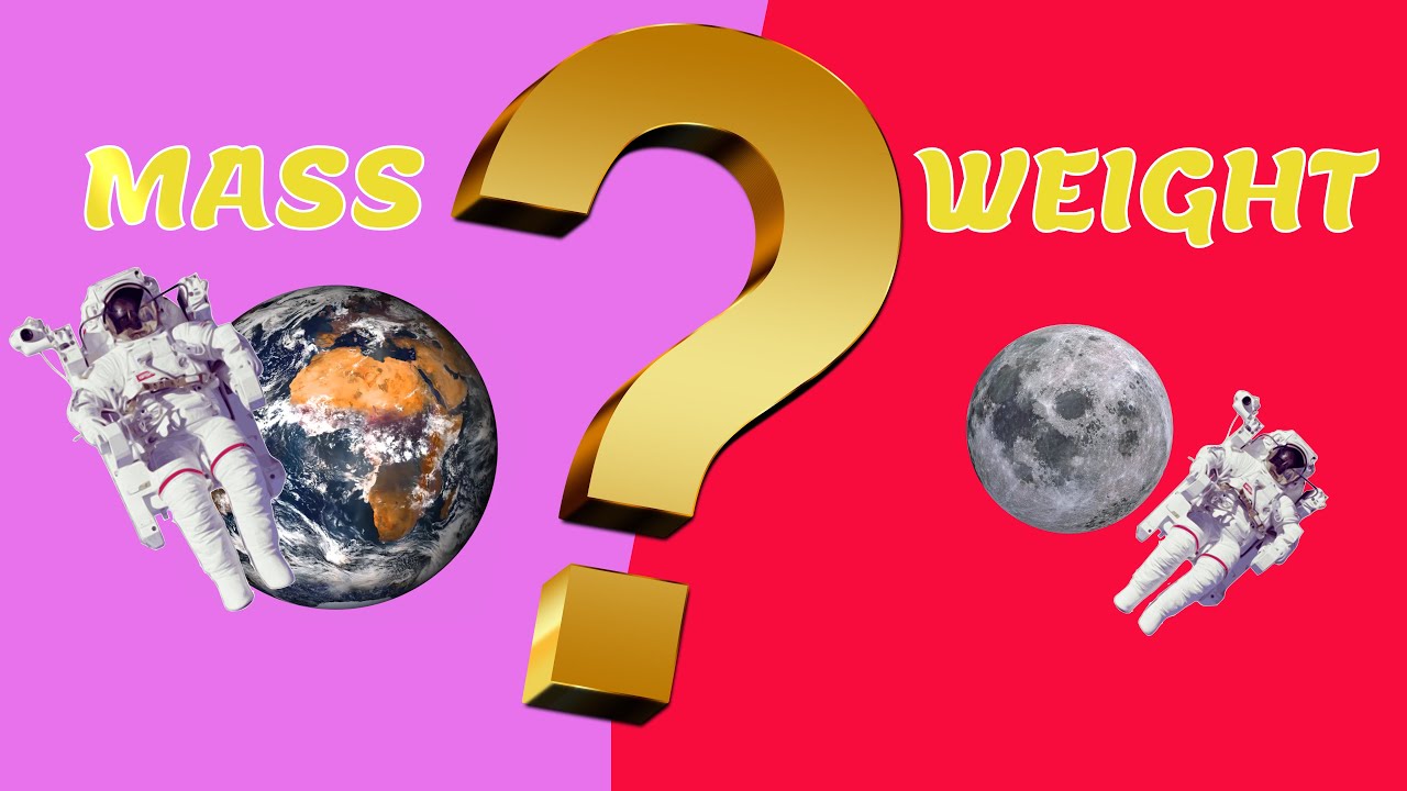 What Is The Difference Between Mass And Weight YouTube