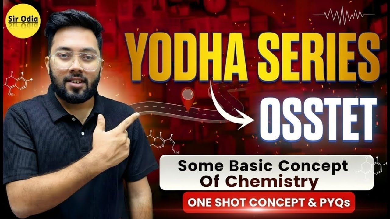 Some Basic Concept Of Chemistry | YODHA One Shot Series | OSSTET | By-Amar Sir #sirodia #osstet2026