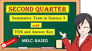 MELC-BASED Summative Tests in Science 5 (SECOND QUARTER)  with TOS and KEY TO CORRECTION