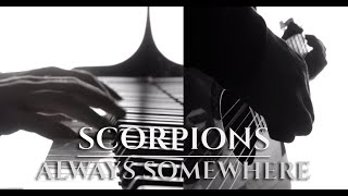 SCORPIONS - ALWAYS SOMEWHERE (best piano cover) chords