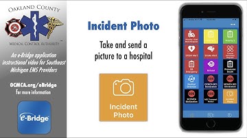 Incident Photo - an e-Bridge how to video for OCMCA EMS providers