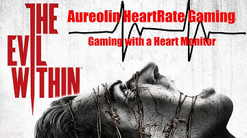 The Evil Within - Episode 21 - Aureolin Heartrate Gaming - Gaming with a Heart Monitor