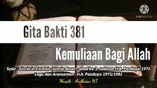 Video thumbnail of "✔️ GB 381 - Kemuliaan Bagi Allah || Gloria In Excelsis (Gloria Besar/Gloria Patri)"