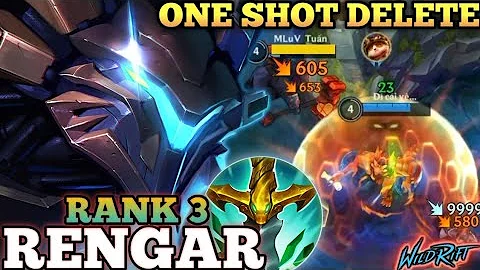 RENGAR DEADLY ONE SHOT DELETE! HARD CARRY MVP PLAY - TOP 3 GLOBAL RENGAR BY Dí cái yêu lun-WILD RIFT
