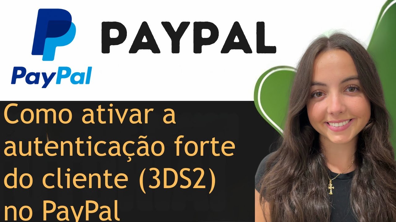 Como ativar a autenticação forte do cliente (3DS2) no PayPal