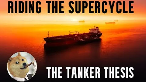 Revisiting the Oil Tanker Supercycle Thesis. What Is It and Is It Inevitable? - DayDayNews
