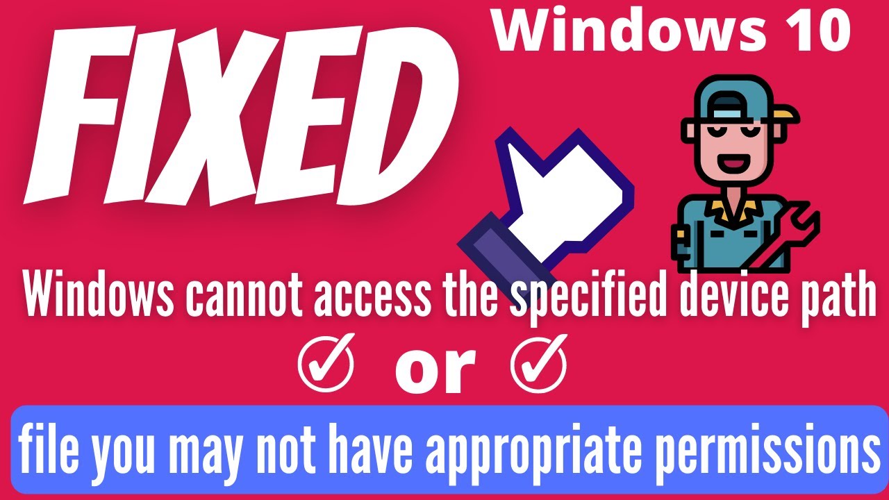 Windows cannot access the specified device path or file windows 10 [ FIXED 100 ]