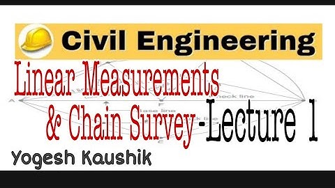 LINEAR MEASUREMENTS IN SURVEY I CHAIN SURVEY I  PEDOMETER I PERAMBULATOR I TYPES OF CHAINS