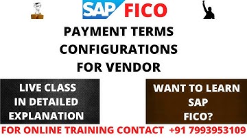 SAP FICO PAYMENT TERMS CONFIGURATIONS FOR VENDOR LIVE CLASS - LEARN SAP FICO WITH ONLINE TRAINING