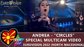 Andrea - "Circles" - Special Multicam video - Eurovision Song Contest 2022 (🇲🇰North Macedonia)