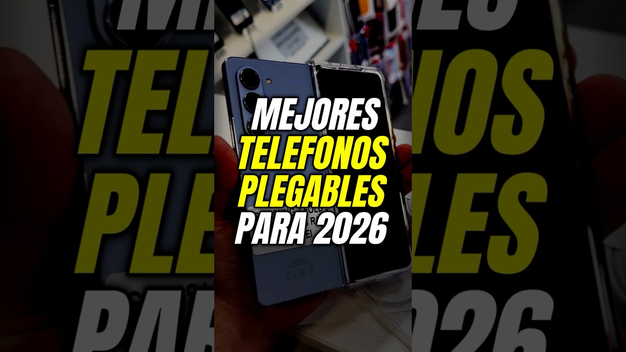 Mejores telefonos plegables en 2026 #tech #celulares #tecnología #telefono #telefonosplegables