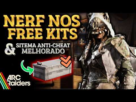 ARC Raiders: NERF nos FREE KITS e MELHORIAS no sistema ANTI-CHEAT!