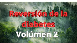 Reversion de la Diabetes Volumen 2