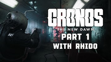 CRONOS THE NEW DAWN | PART 1 | Find the Predecessor | Gameplay Walkthrough