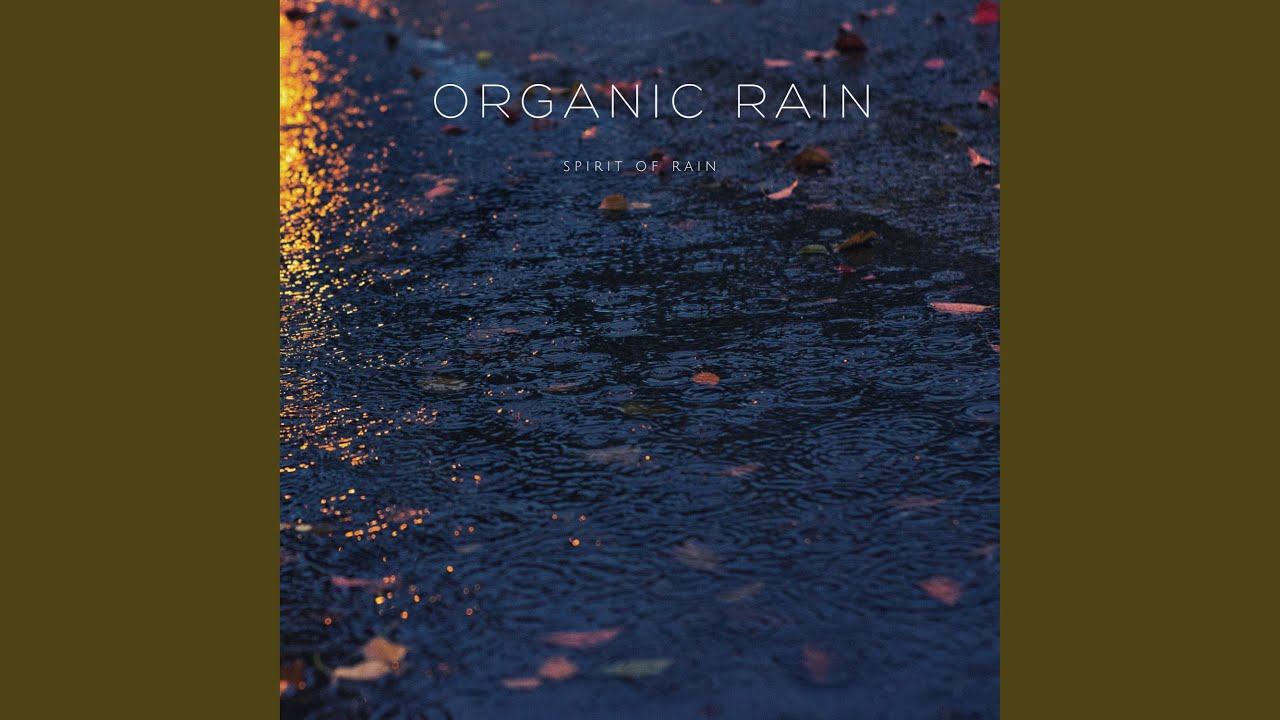 Organic Rain