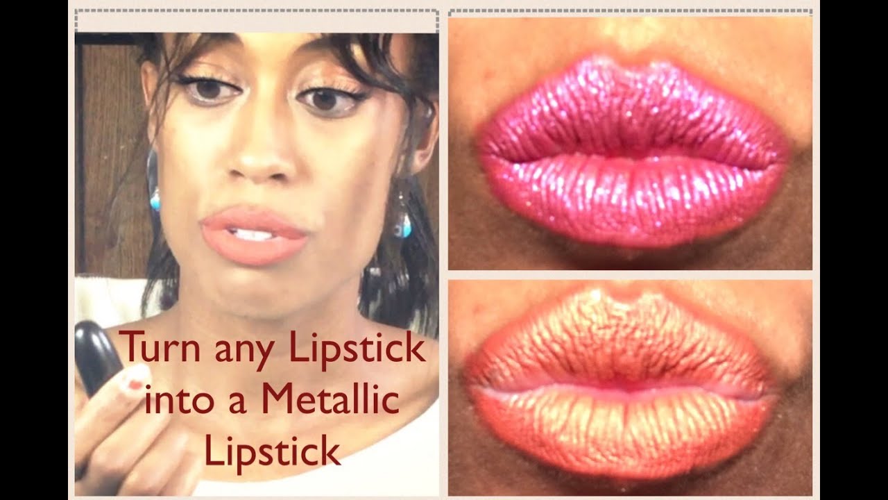 How To Make Any Lipstick a Matte Metallic Lipstick YouTube