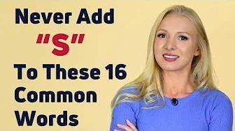 NEVER Add "S" To These 16 Common Words