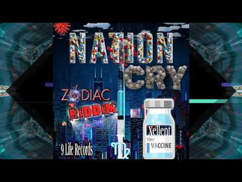 NATION CRY - BY: XELLENT on the ZODIAC RIDDIM by 9 LIFE RECORDS