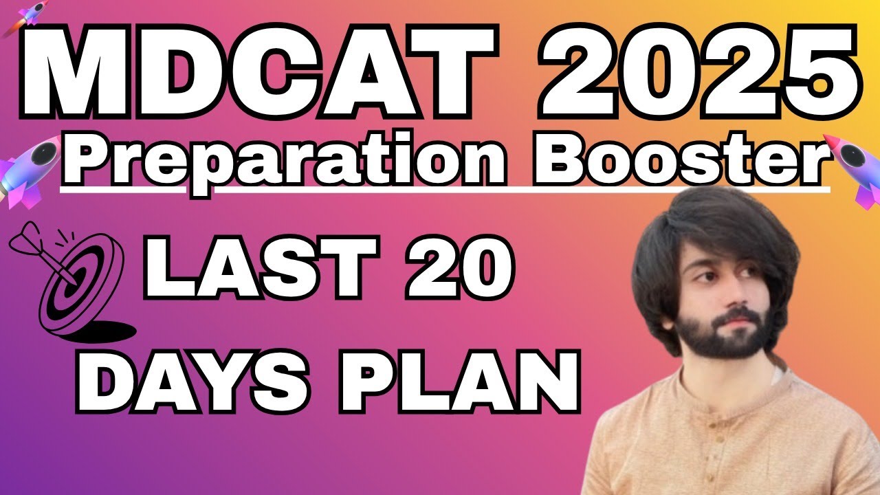 MDCAT 2025 Last Days Study Plan I How to Prepare MDCAT 2025 in 20 Days ...