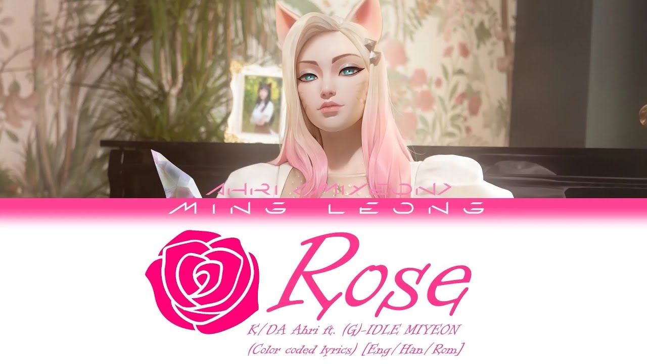 K/DA Ahri Rose ft. (G)IDLE MIYEON (Lyrics) [Eng/Han/Rom] YouTube