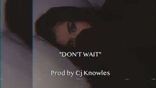 Rnb Type Beat x Guitar Type Beat - "Dont Wait"