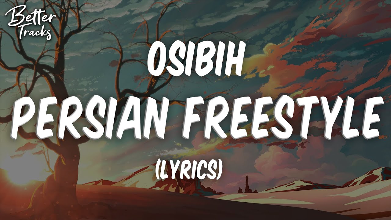 OSIBIH - Persian Freestyle (Lyrics) 🔥 (Persian Freestyle Lyrics)