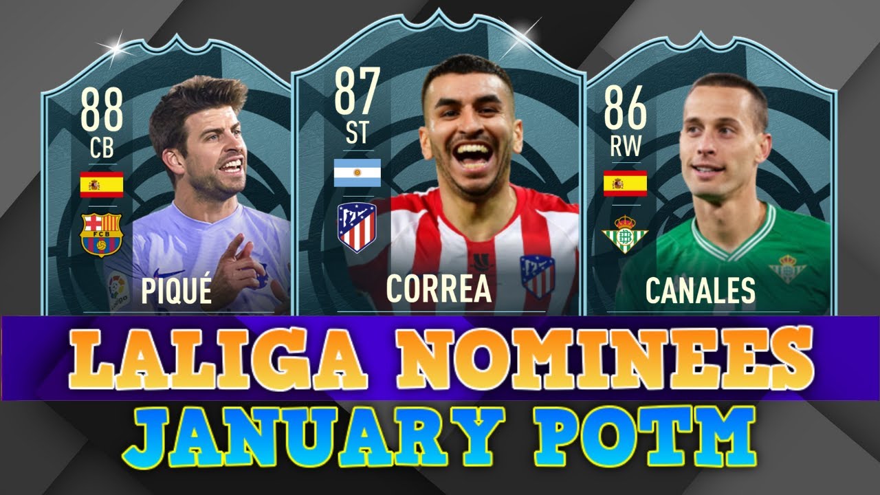 FIFA 22 LA LIGA *January* POTM Nominees???????????? ft. Correa, Pique, Canales...