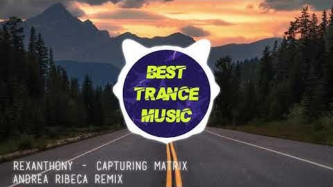 Rexanthony - Capturing Matrix (Andrea Ribeca Remix)