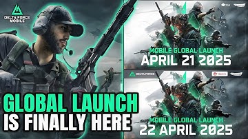 Delta Force Mobile Global Launch Date is Here! Android/iOS