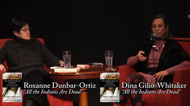 Roxanne Dunbar-Ortiz and Dina Gilio-Whitaker, "All...