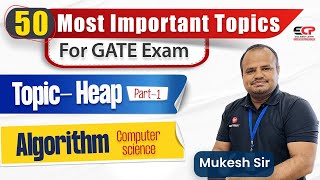 CSE 50 Most important topics for GATE exam preparation | Heap (Algorithm) | Best coaching chandigarh
