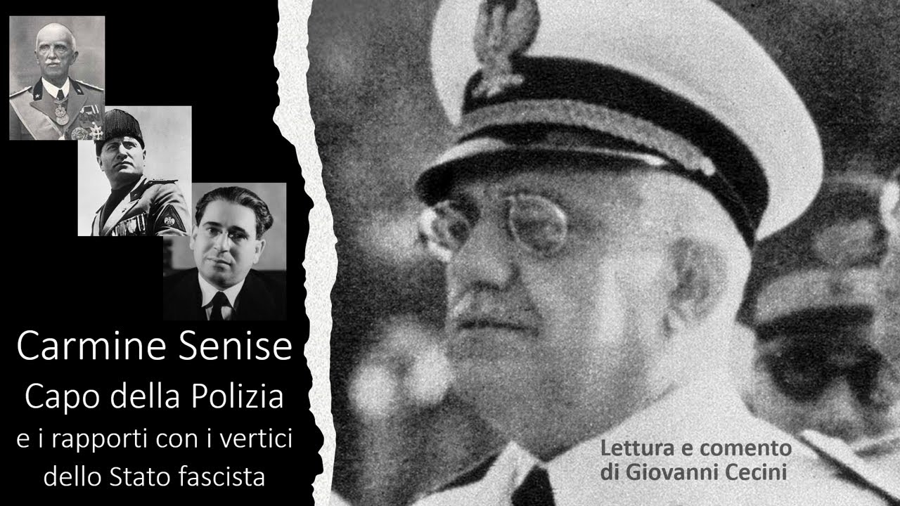 Carmine Senise Capo della Polizia e i rapporti con i vertici dello Stato fascista - lettura commento