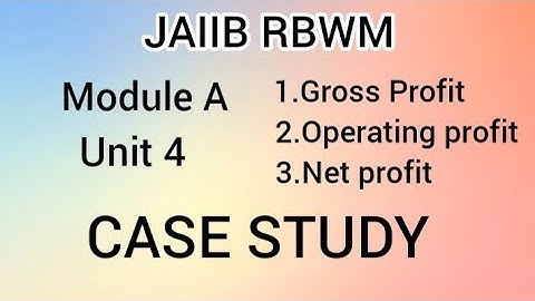 JAIIB RBWM Module A Unit 4  in Tamil - Gross profit ,Operating Profit,Net Profit Case Study