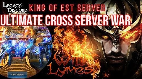 Legacy of Discord - Ultimate Cross Server War [KING OF THE EST SERVER] +Stats