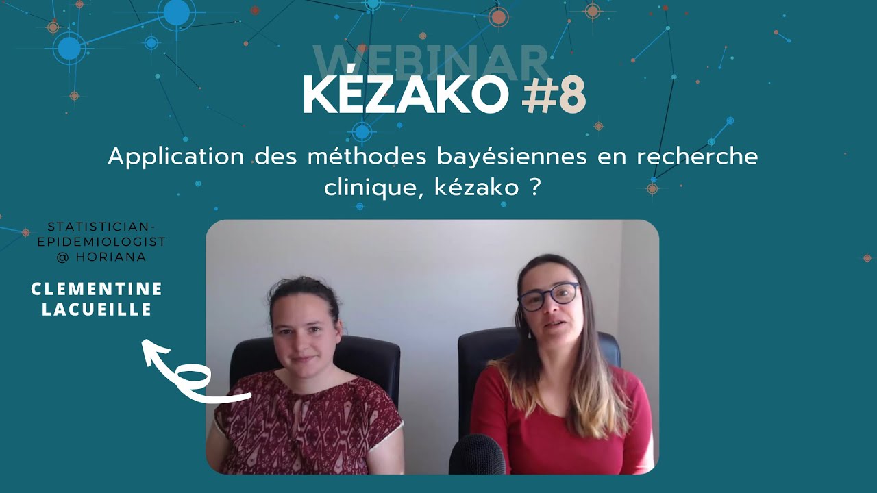 KEZAKO #8 Application des méthodes bayésiennes en recherche clinique