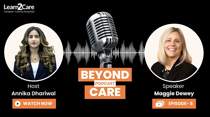 EP #6 Compliance Made Simple: Protecting Clients & Caregivers with Maggie | Beyond Care Podcast