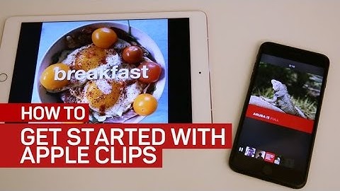 How to use Apple Clips