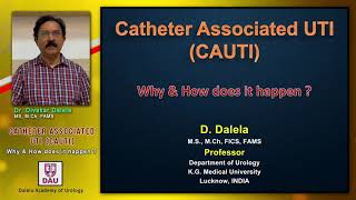 Catheter Associated UTI CAUTI   Why & How dos it happen