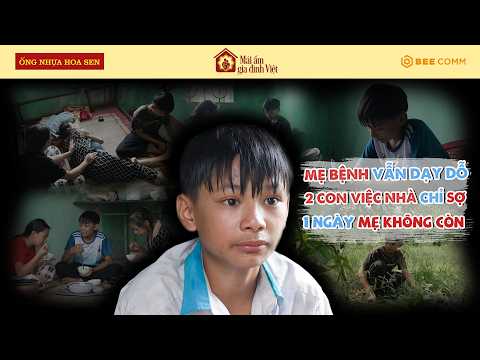 Mẹ bệnh nhưng vẫn gắng dạy dỗ 2 con việc nhà sợ sau này mất di không ai lo nữa | MAGDV TẬP 202