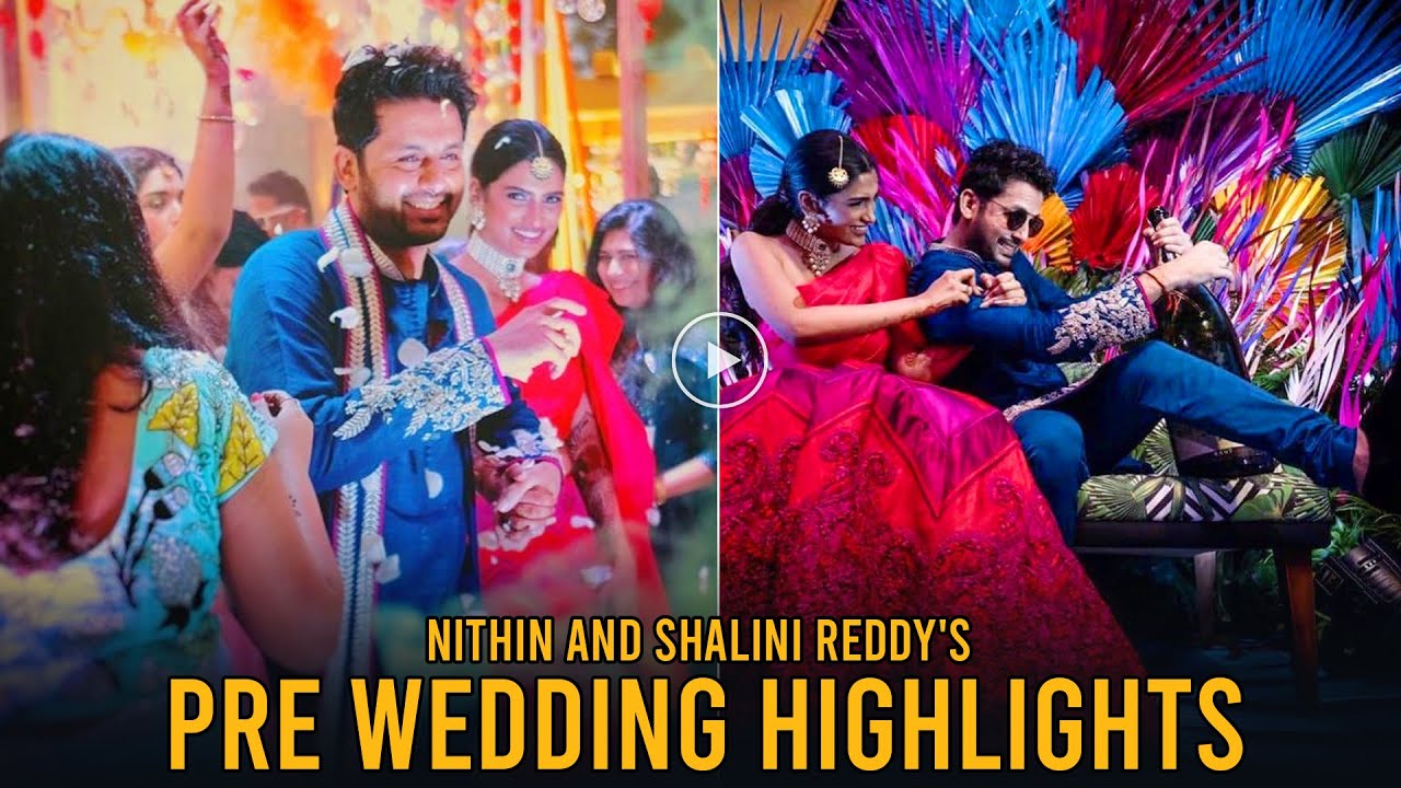 Nithin & Shalini Reddy's Pre-Wedding Highlights | Nithin Pre-Wedding ...