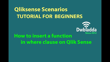 How to insert a function in where clause on Qlik Sense | Qliksense scenarios videos