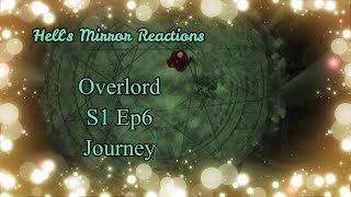 Overlord Season 1 Episode 6: Journey   HELLS MIRROR REACTIONS