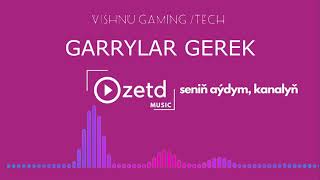 Garrylar gerek minus ZETD MUSIC 2020