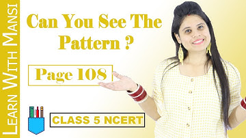 Class 5 Maths | Chapter 7 | Page 108 | Can You See The Pattern ? | NCERT