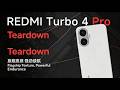 REDMI Turbo 4 Pro Teardown: Flagship Texture, Powerful Endurance
