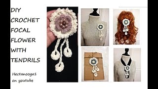 DIY, CROCHET A FOCAL FLOWER with tendrils, for barrettes, brooches, scarf pins, etc.