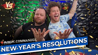 New Year's Resolutions | Commander VS | Magic: the Gathering Gameplay