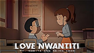 Love Nwani - Nobita Doremon Nobita Love Edit Nobita & Seiko Chan Love Video Editing
