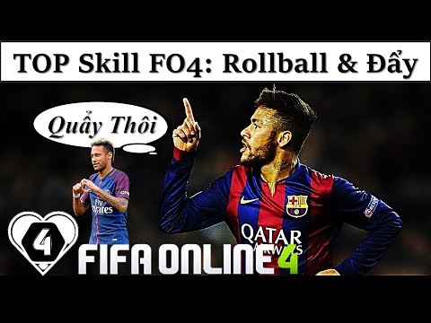 FIFA ONLINE 4 Skill: HƯỚNG DẪN TOP SKILL TỐT NHẤT & HIỆU QUẢ NHẤT FO4: ROLLBALL & ĐẨY By I Love FIFA